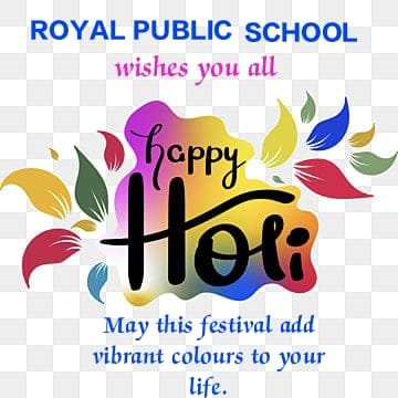 Royal Public School HBR Wishes you all Happy Holy